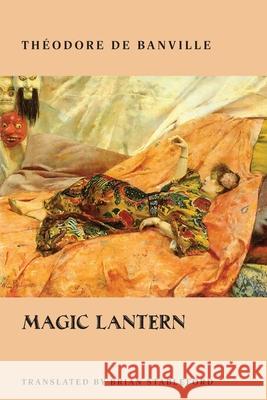 Magic Lantern Th?odore d Brian Stableford 9781645251590 Snuggly Books