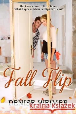 Fall Flip Denise Weimer 9781645261889 Candlelight Romance