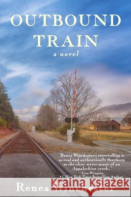 Outbound Train Renea Winchester 9781645262411 Firefly Southern Fiction