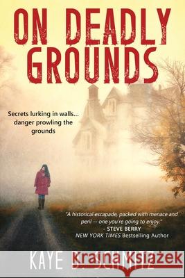 On Deadly Grounds Schmitz D. Kaye 9781645262619 Lamplighter Suspense