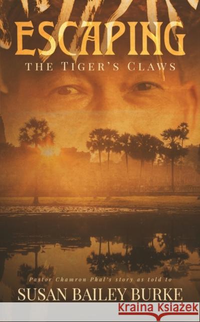 Escaping the Tiger's Claws Susan Bailey Burke 9781645262657