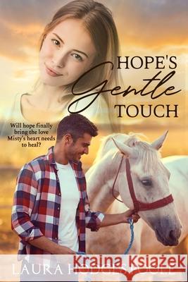 Hope's Gentle Touch Laura Hodges Poole 9781645262695