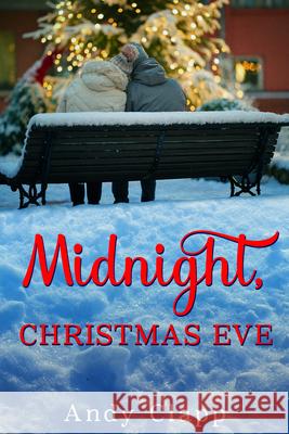 Midnight, Christmas Eve Andy Clapp 9781645262978