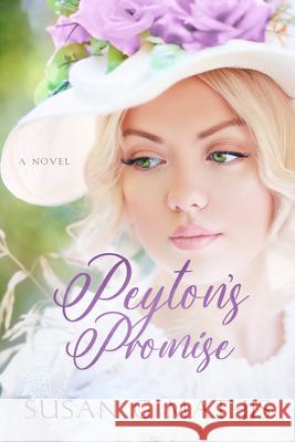 Peyton's Promise Susan G. Mathis 9781645263449 Heritage Beacon