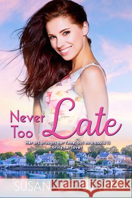 Never Too Late Susan L. Tuttle 9781645263500 Bling! Romance