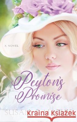 Peyton's Promise Susan G Mathis   9781645263890 Iron Stream Fiction