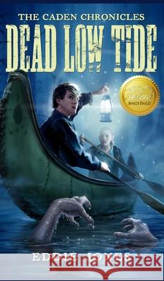 Dead Low Tide Eddie Jones 9781645268017 Dry Bones Publishing