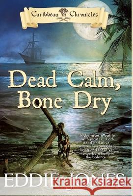 Dead Calm, Bone Dry Eddie Jones 9781645268055