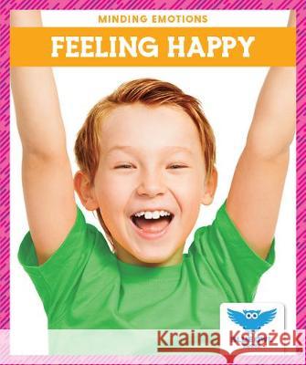 Feeling Happy Amber, Mlis Bullis 9781645271512 Blue Owl Books