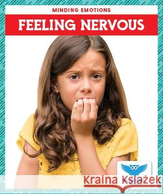 Feeling Nervous Amber, Mlis Bullis 9781645271574 Blue Owl Books