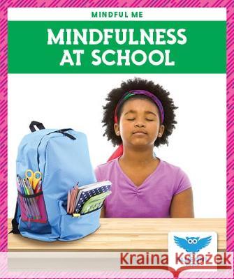 Mindfulness at School Amber, Mlis Bullis 9781645271727 Blue Owl Books