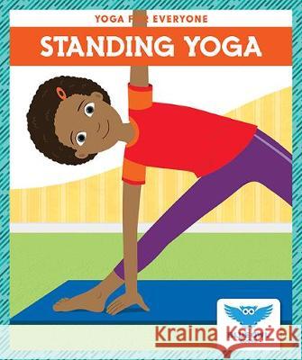 Standing Yoga Laura, Ryt Villano 9781645271901 Blue Owl Books