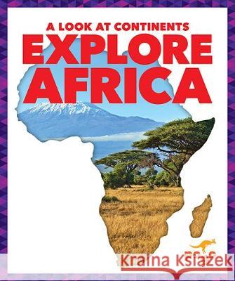 Explore Africa Veronica B. Wilkins 9781645272823 Pogo Books