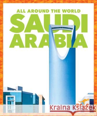 Saudi Arabia Kristine Mlis Spanier 9781645273530 Pogo Books