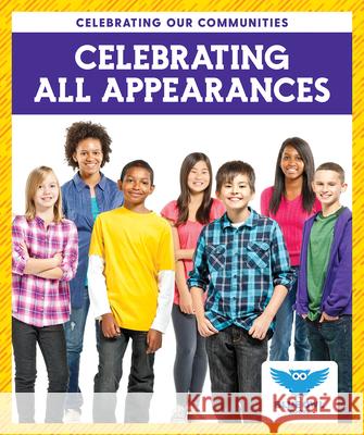 Celebrating All Appearances Abby Colich 9781645273622 Blue Owl Books