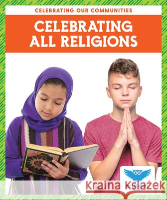 Celebrating All Religions Abby Colich 9781645273745 Blue Owl Books