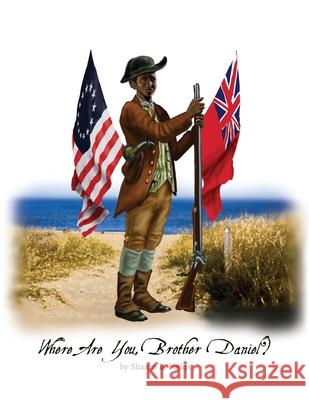 Where Are You, Brother Daniel? Sharon B. Fields 9781645301608 Dorrance Publishing Co.