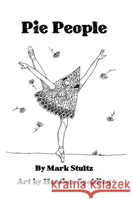 Pie People Mark Stultz 9781645302872