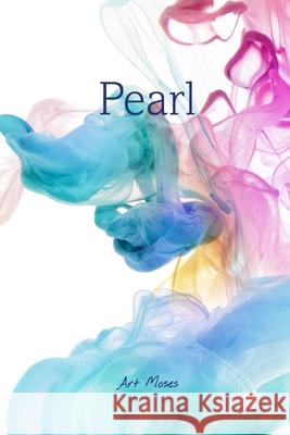 Pearl Art Moses 9781645305606 Rosedog Books