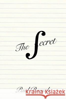 The Secret Paul Rausch 9781645307600 Dorrance Publishing Co.