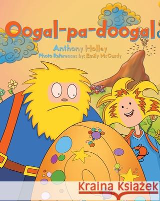 Oogal-pa-doogal Anthony Holley 9781645313540