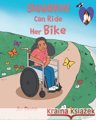 Shannon Can Ride Her Bike Jay Draper 9781645314820 Newman Springs Publishing, Inc.