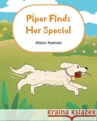 Piper Finds Her Special Alison Keenan 9781645317692