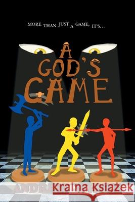 A God's Game Andrew Whyte 9781645319092