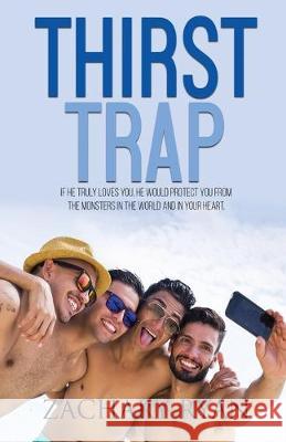 Thirst Trap Zachary Ryan 9781645332183 Kingston Publishing Company