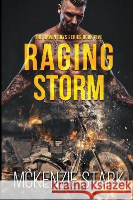 Raging Storm McKenzie Stark 9781645332299 Kingston Publishing Company