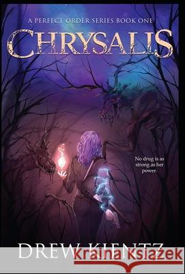 Chrysalis Drew Kientz 9781645332961 Kingston Publishing Company