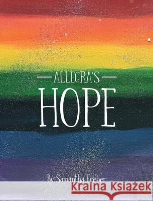 Allegra's Hope Samantha Freber 9781645380641 Orange Hat Publishing