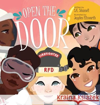 Open the Door S K Stansell, Jayden Ellsworth 9781645380894 Orange Hat Publishing