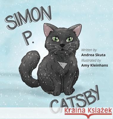 Simon P. Catsby Andrea Skuta, Amy Kleinhans 9781645381198 Orange Hat Publishing