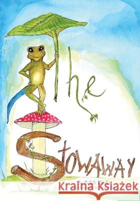 The Stowaway Selah Bieda, Linette Cox 9781645381341 Orange Hat Publishing