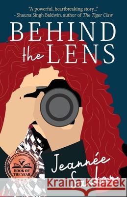 Behind the Lens Jeannée Sacken 9781645381945 Ten16 Press