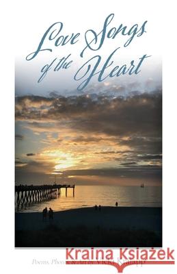 Love Songs of the Heart Vicki Kralapp   9781645382362
