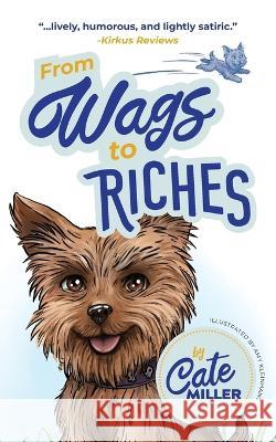 From Wags to Riches Cate Miller Amy Kleinhans  9781645383185 Orange Hat Publishing