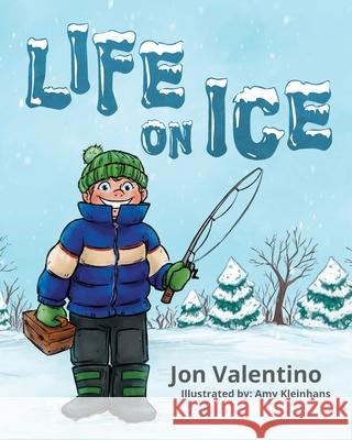 Life on Ice Jon Valentino, Amy Kleinhans 9781645383826