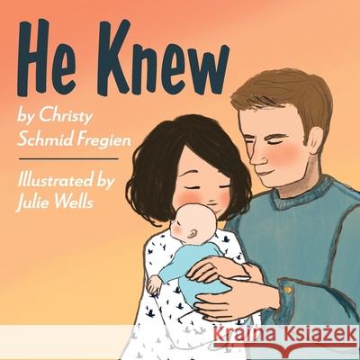 He Knew Christy Schmi Julie Wells 9781645384007 Orange Hat Publishing