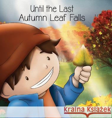 Until the Last Autumn Leaf Falls Fran Janczak Teresa Carlson  9781645384359