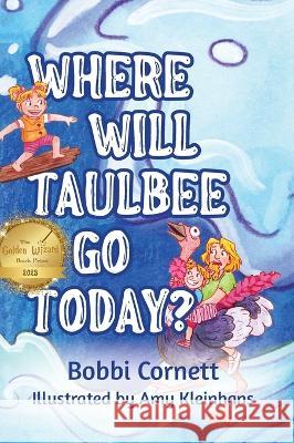 Where Will Taulbee Go Today? Bobbi Cornett Amy Kleinhans  9781645384922 Orange Hat Publishing