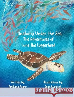 Anatomy Under the Sea Emiliana Fuger Jess Burbank 9781645386308 Orange Hat Publishing