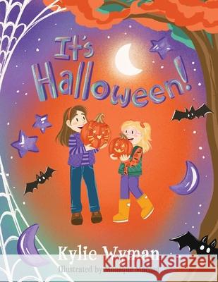 It's Halloween! Kylie Wyman Monique Machut 9781645386490 Orange Hat Publishing