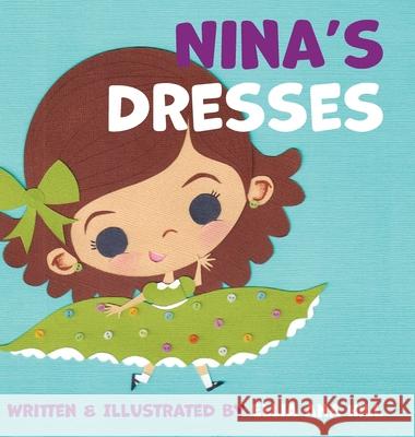 Nina's Dresses Ellia Ana Hill Ellia Ana Hill 9781645387480 Orange Hat Publishing