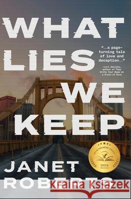 What Lies We Keep Janet Roberts 9781645387671 Ten16 Press