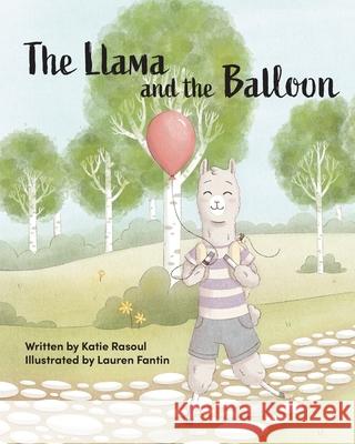 Llama and the Red Balloon Katie Rasoul 9781645387725 Orange Hat Publishing