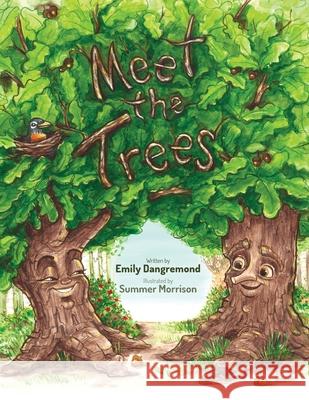 Meet the Trees Emily Dangremond Summer Morrison 9781645388159 Orange Hat Publishing