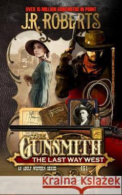 The Last Way West J. R. Roberts 9781645401117 Speaking Volumes