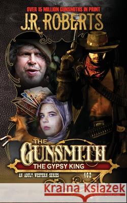 The Gypsy King J. R. Roberts 9781645402916 Speaking Volumes